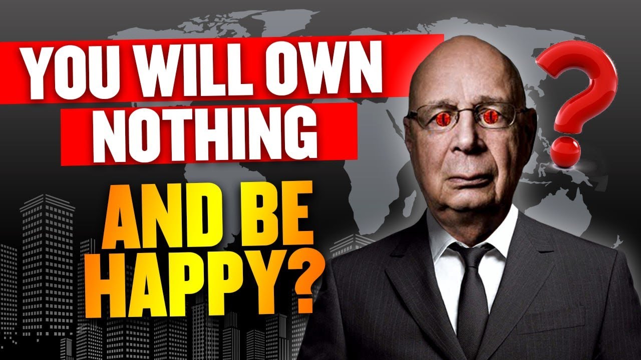 WEF - You Will Own Nothing And Be Happy? - YouTube